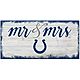 Fan Creations Indianapolis Colts Script Mr and Mrs 6x12 Sign                                                                     - view number 1 selected