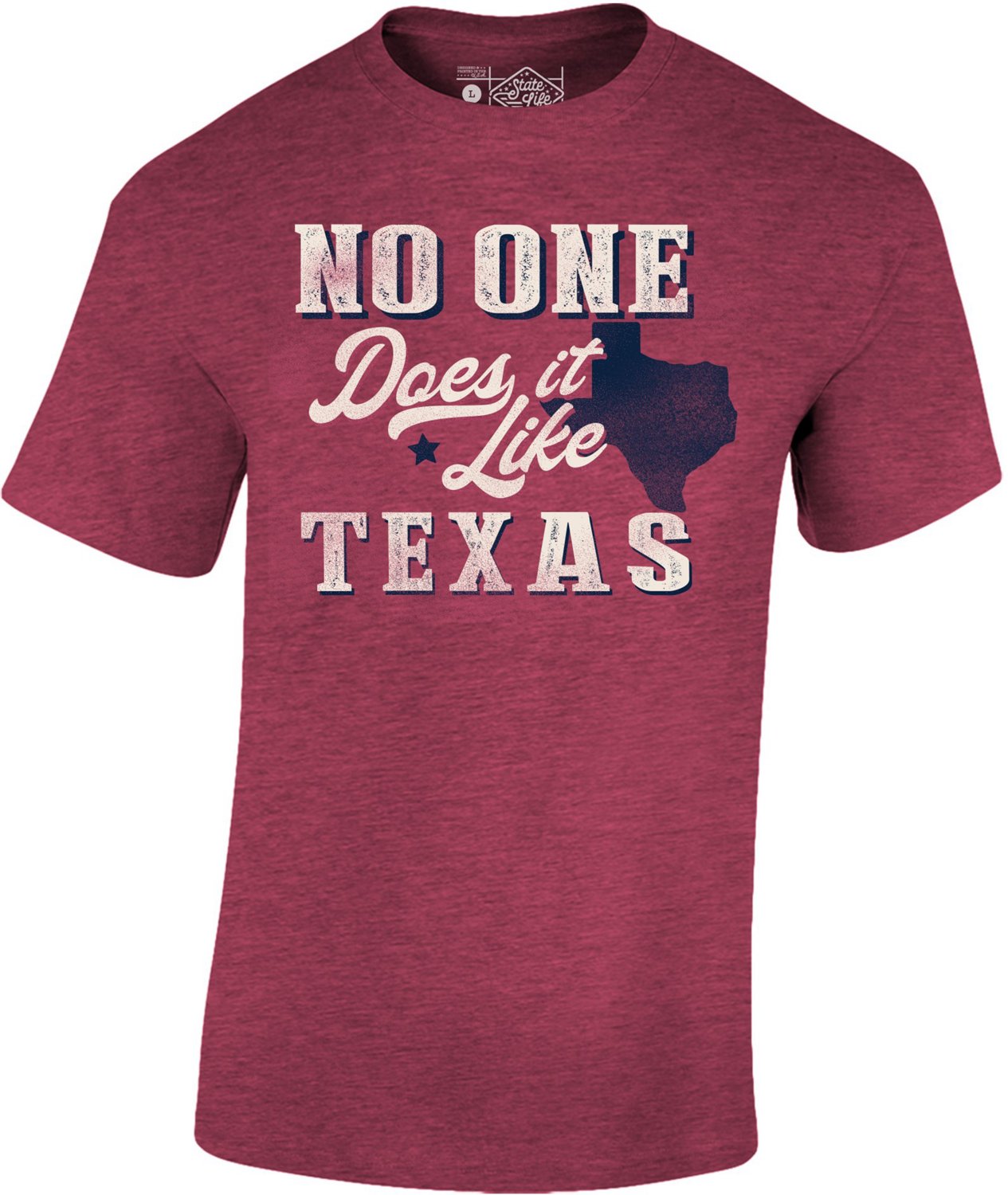 State Life Men's No One Does It Like Texas T-shirt | Academy